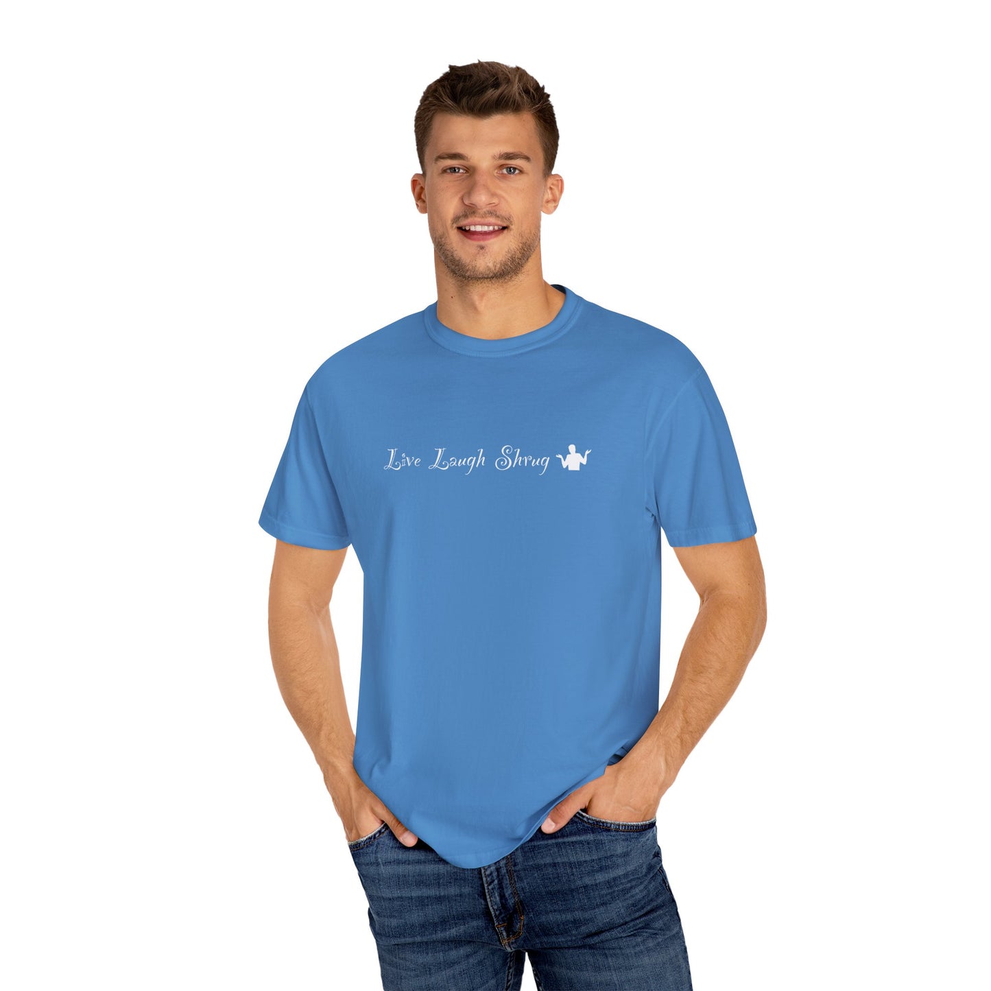 X) Live Laugh Shrug - Unisex Garment-Dyed T-shirt