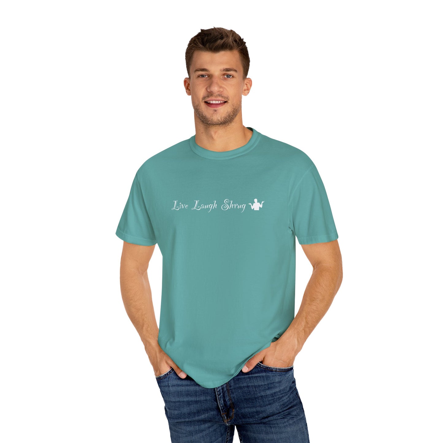 X) Live Laugh Shrug - Unisex Garment-Dyed T-shirt