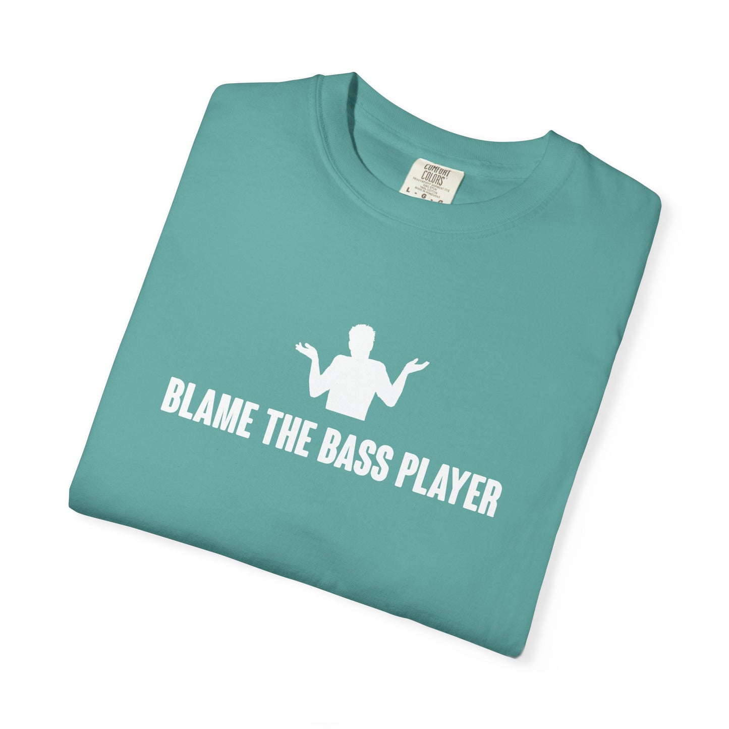 A4) Blame the Bass Player - Unisex Garment-Dyed T-Shirt