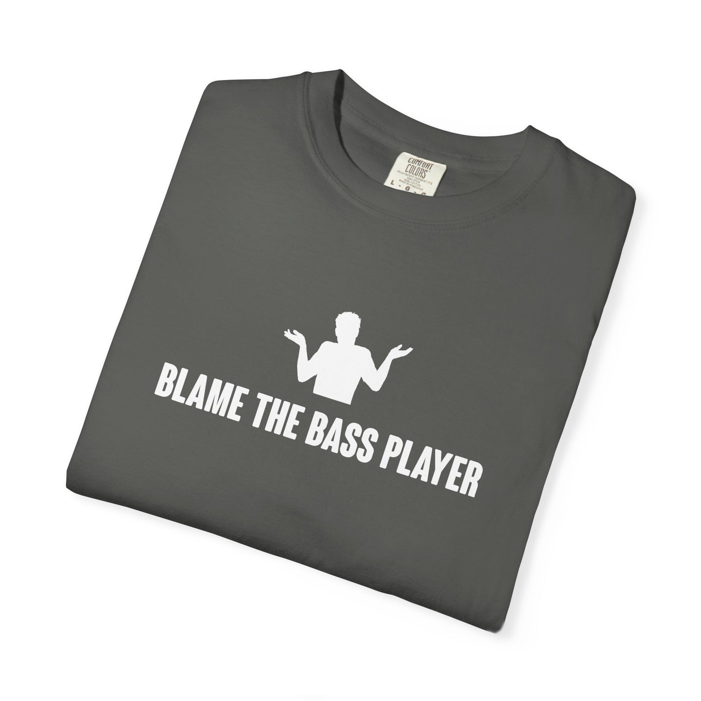A4) Blame the Bass Player - Unisex Garment-Dyed T-Shirt