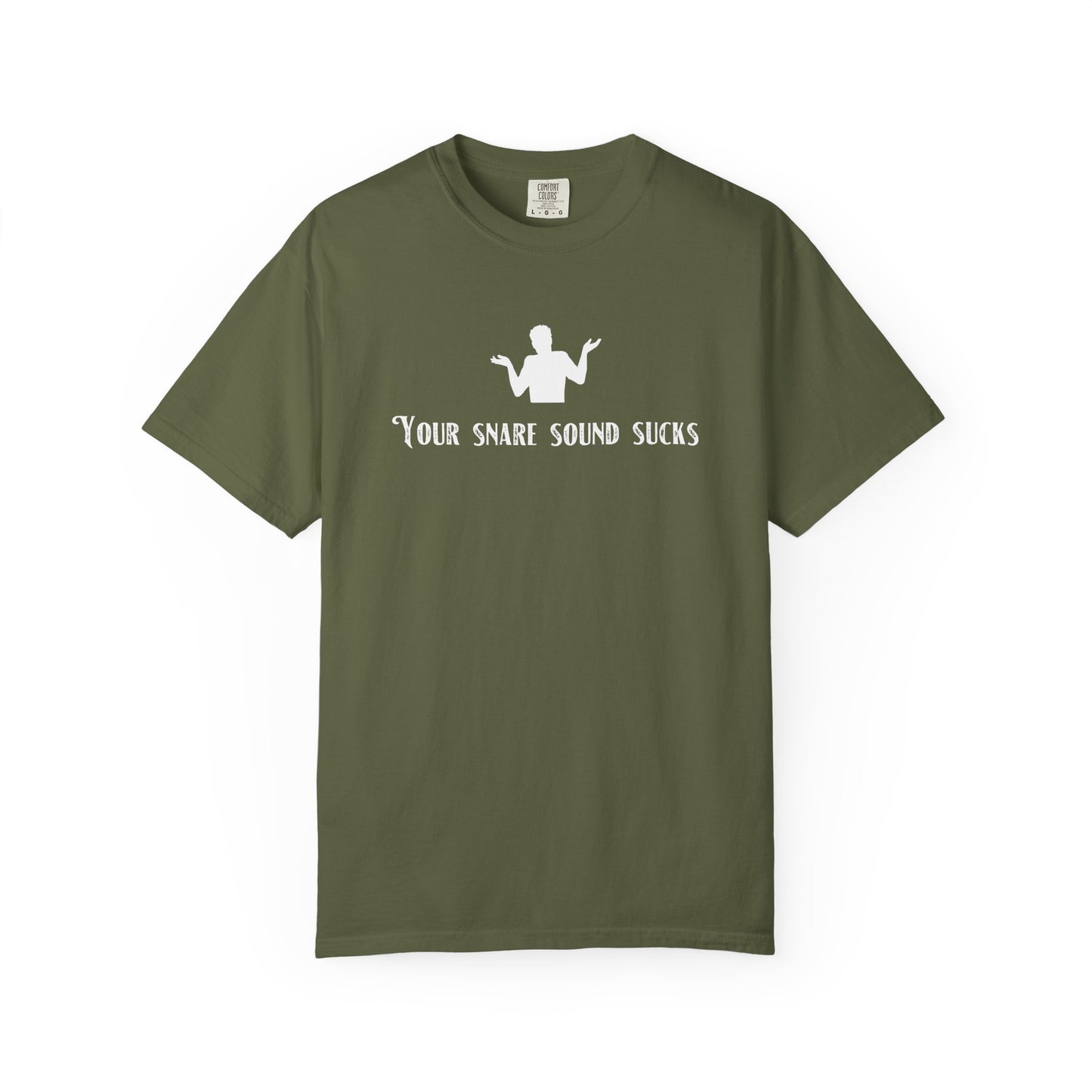 A5) Your Snare Sound Sucks T-Shirt