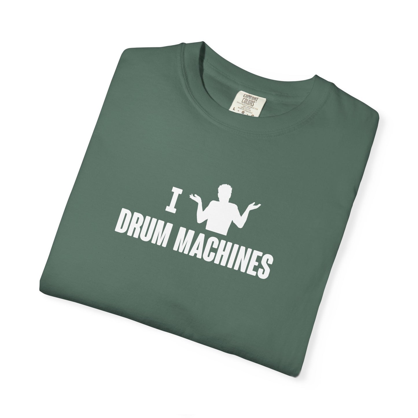 B9) I (SHRUG) Drum Machines T-Shirt
