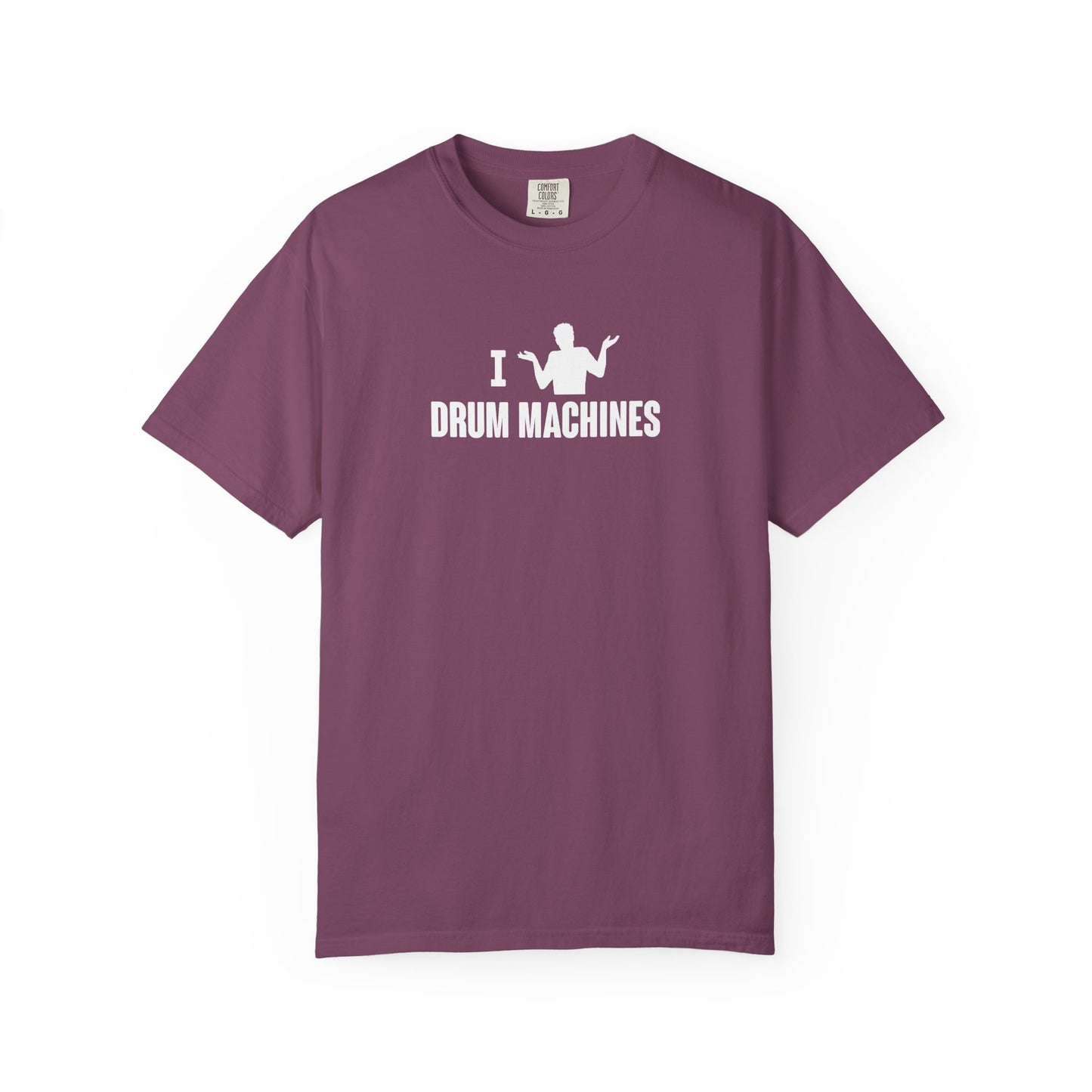 B9) I (SHRUG) Drum Machines T-Shirt