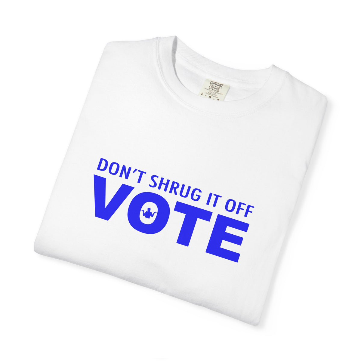 (AA) Vote T-Shirt — "Don't Shrug It Off... VOTE"
