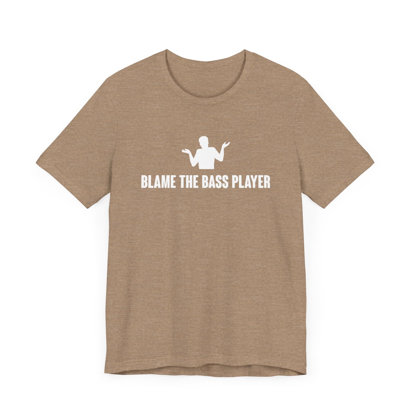 BLAME THE BASS PLAYER Tee